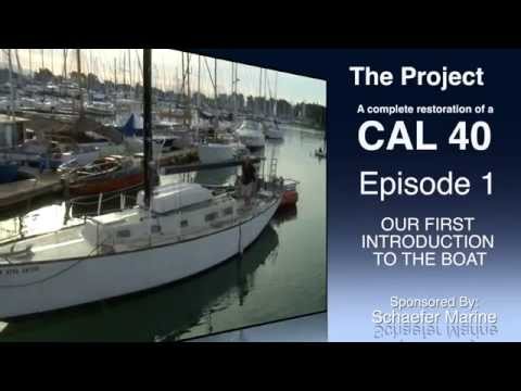 Cal 40 Sailboat Restoration Episode 1, Who can resist a FREE Cal 40?