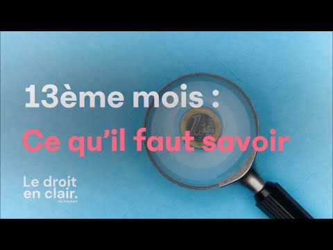 13ème mois : ce qu'il faut savoir - Le droit en clair par Avostart