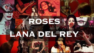 °❀⋆lana del rey unreleased - roses lyric video ⋆❀°