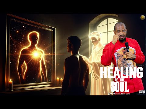 TEACHING: HEALING OF THE SOUL || PROPHET DAVID UCHE || TRUTH TV ||