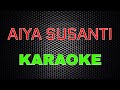 AIYA SUSANTI Karaoke LMusical
