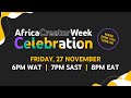 A Celebration of African Creators and Creativity | Africa Creator Week