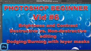 Photoshop Beginner VID 6: Brightness and Contrast, Dodging/Burning