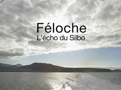 FELOCHE - L'Echo du Silbo (documentaire à la Gomera) - english subtitles