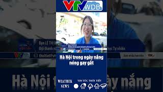 Hà Nội trong ngày nắng nóng gay gắt | VTVWDB