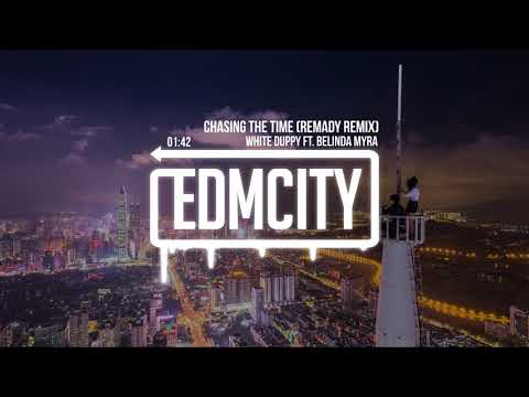 White Duppy ft. Belinda Myra - Chasing the Time (Remady Remix)