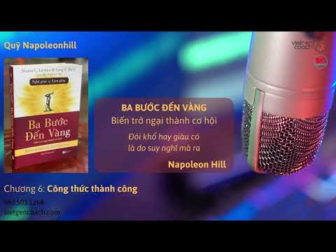 Ba Bước Đến Vàng | Công Thức Thành Công | Quỹ Napoleon Hill | Sharon L. Lechter e Greg S. Reid