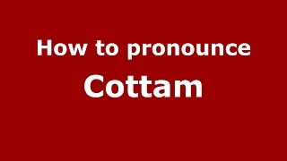 How to pronounce Cottam