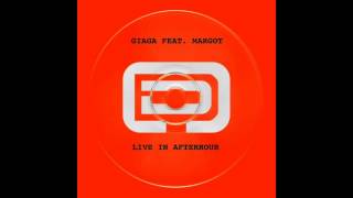 Giaga ft. Margot - Live in Afterhour (Original Mix)