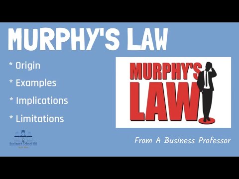 What is Murphy's Law?  "Anything that can go wrong, will go wrong." | From A Business Professor