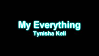 Tynisha Keli - My Everything