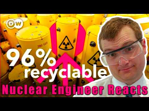 Why We don't Reuse Nuclear Waste (actually, we kinda do) - Nuclear Engineer Reacts to DW Planet A