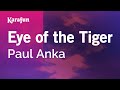 Eye of the Tiger - Paul Anka | Karaoke Version | KaraFun