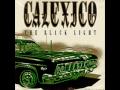 Calexico - Bloodflow