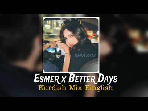 ESMER X BETTER DAYS KURDISH FOLK (TRAP)