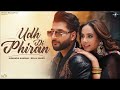 Udh Di Phiran Official Video Sunanda Sharma Bilal Saeed New Punjabi Song 2025