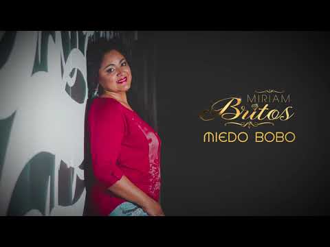 Miedo Bobo - Mirian Britos