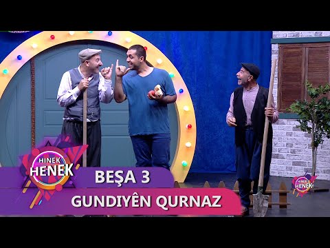 GUNDIYÊN QURNAZ - HINEK HENEK BEŞA 3