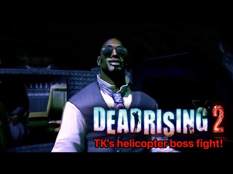 Dead Rising 2: TK's Helicopter boss fight!