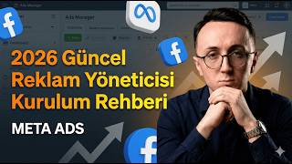 Sıfırdan Meta (Facebook) Reklam Hesabı Nasıl Açılır? | 2026 Detaylı An