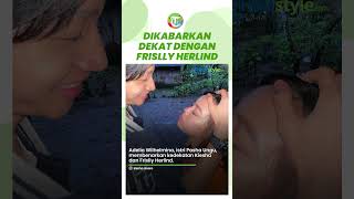 Kiesha Alvaro Dikabarkan Dekat dengan Frislly Herlind, Adelia Wilhelmina: Mungkin Cinta Lokasi Kali