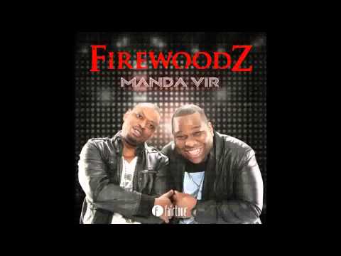 Firewoodz - Manda Vir