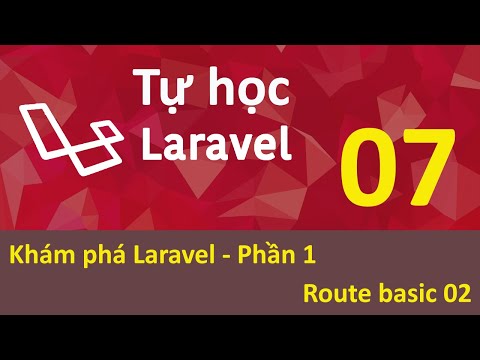 Lập trình Laravel Bài 7 Khám phá Laravel Phần 1 route basic 02