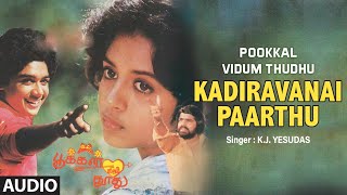 Kadiravanai Paarthu Audio Song  Tamil Movie Pookka