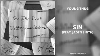 Young Thug - Sin (ft. Jaden Smith) (432Hz)