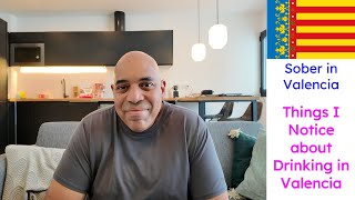 Sober in Valencia - Things I Notice about Valencia