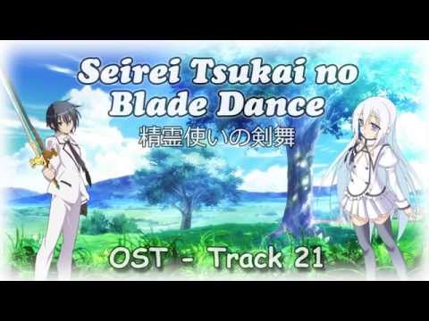 Seirei Tsukai no Blade Dance  精霊使いの剣舞  OST - Track 21 |  Top Anime Music