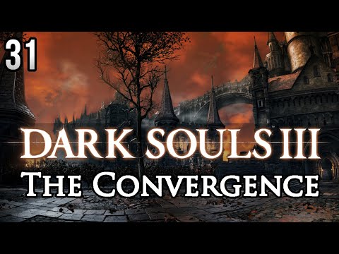 Zagrajmy w Dark Souls 3: The Convergence - NOWY BOSS w LOTHRIC! [#31]