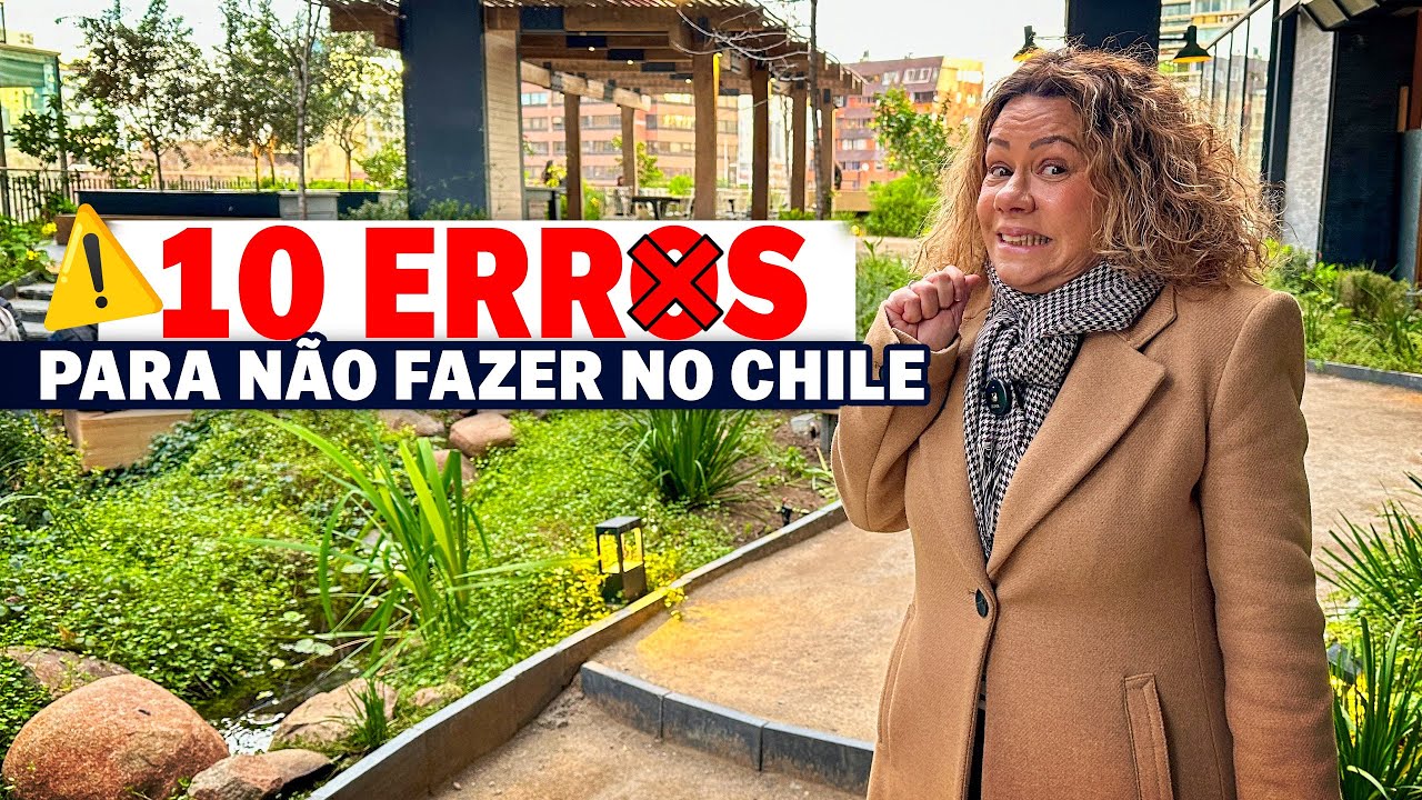 ❌ 10 ERROS para NÃO FAZER no CHILE!