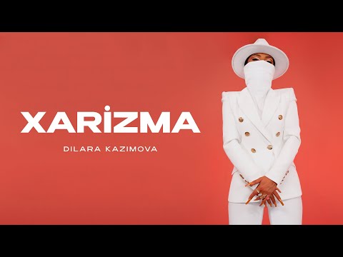 Dilara Kazimova - XARİZMA (Official Music Video)