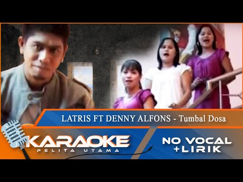 (Karaoke Version) Latris Feat Denny Alfons - TUMBAL DOSA | No Vocal - Minus One