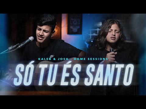 Só tu és Santo - Kaleb e Josh [Home Sessions] Morada