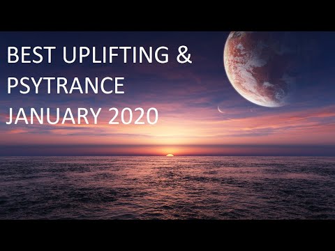 BEST UPLIFTING & PSYTRANCE JANUARY 2020