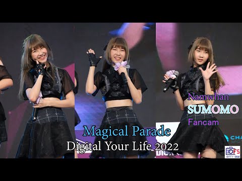 11062022 [Fancam] Namwhan Sumomo - Magical Parade @ Digital Your Life 2022