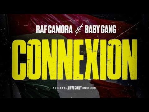 RAF Camora, Baby Gang - Connexion (official audio)