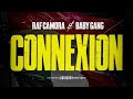 RAF Camora Baby Gang Connexion Official Audio
