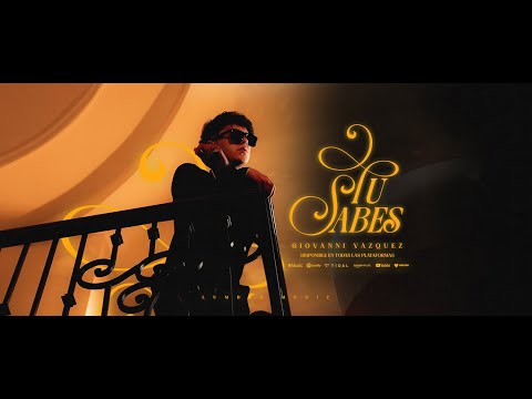 Giovanni Vazquez - Tu Sabes (Official Video)