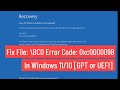 Fix File: \BCD Error Code: 0xc0000098 In Windows 11/10 [GPT or UEFI]