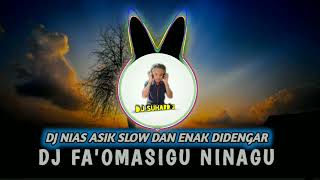 Download lagu DJ FA'OMASIGU NINAGU SLOW DAN ENAK DIDENGAR TERBARU BY DJ SUHARD mp3