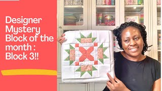 Sew With Me 2025:  Designer Mystery Block of The Month Block 3