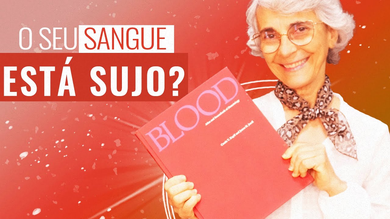 Seu sangue está sujo? Sabe como limpar o seu sangue?