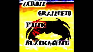 ACRON GRANCHIO FUNK (Ultra Slowed)