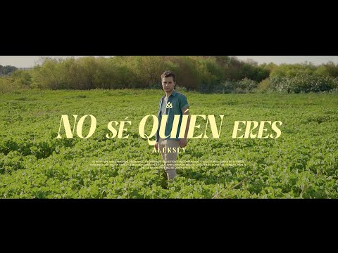 ALEKSEY - No Sé Quién Eres (Video Oficial)