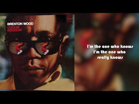 Brenton Wood - I'm The One Who Knows from Oogum Boogum (Lyric Video)