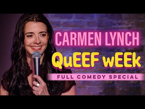 Carmen Lynch QUEEF WEEK - Full Special