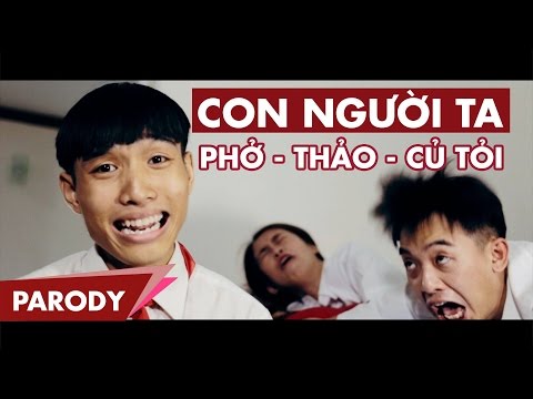 , title : 'Con Người Ta Parody | Phở, Ngọc Thảo & Củ Tỏi | Clip Hài Hước Việt Nam'